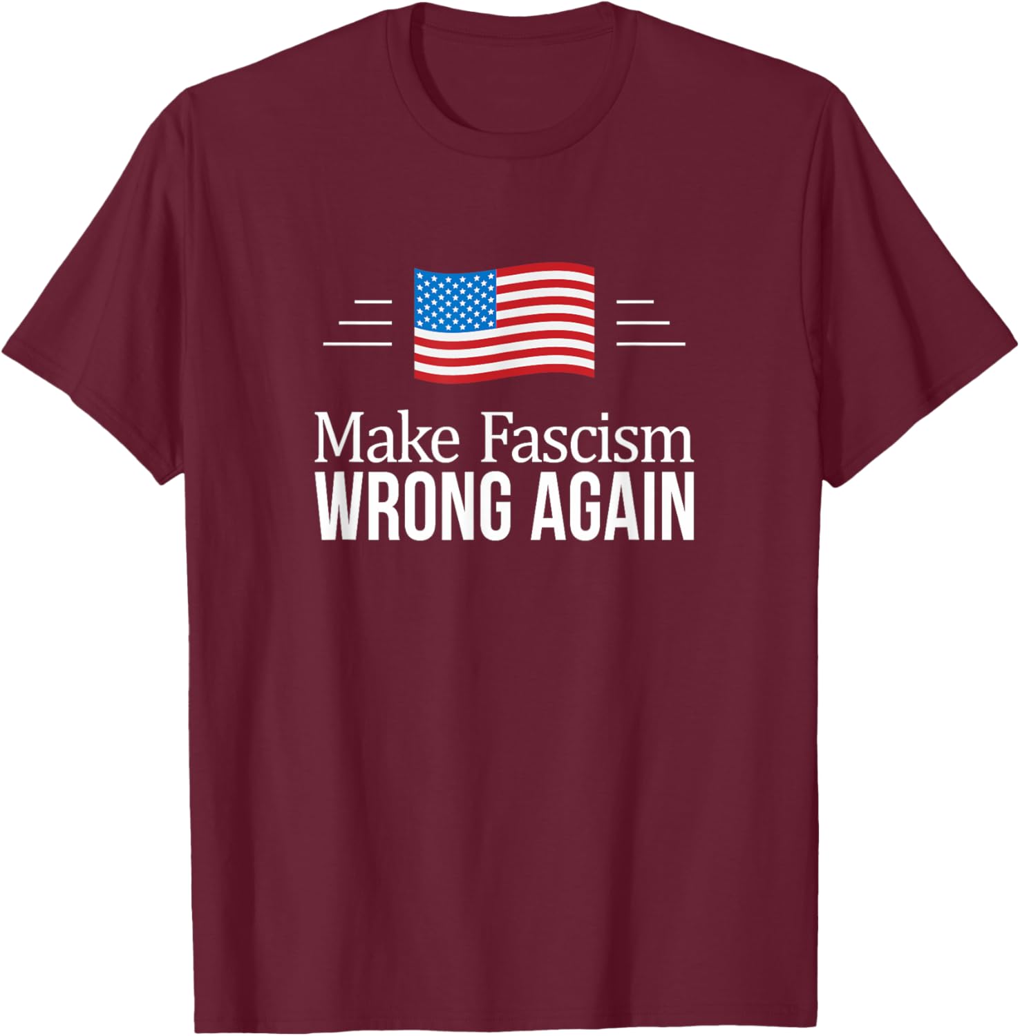 Make Fascism Wrong Again T-Shirt - Trendy Political Statement Tee - 2