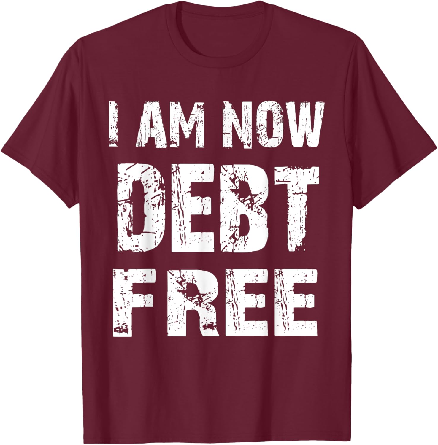 I Am Now Debt Free T-Shirt for Celebrating Financial Freedom - 2