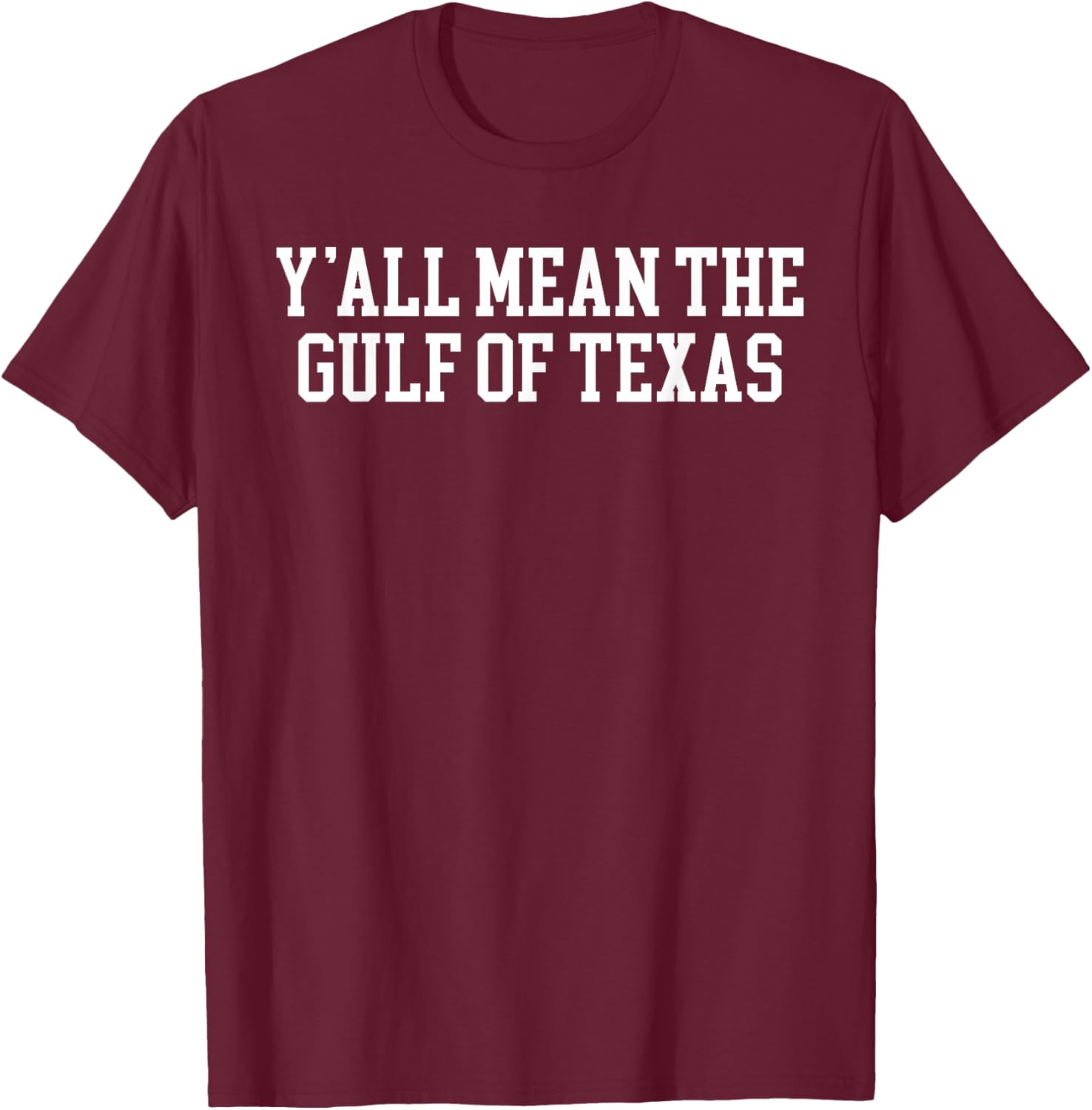 Y'all Mean the Gulf of Texas T-Shirt - Stylish Coastal Casual Wear - 27