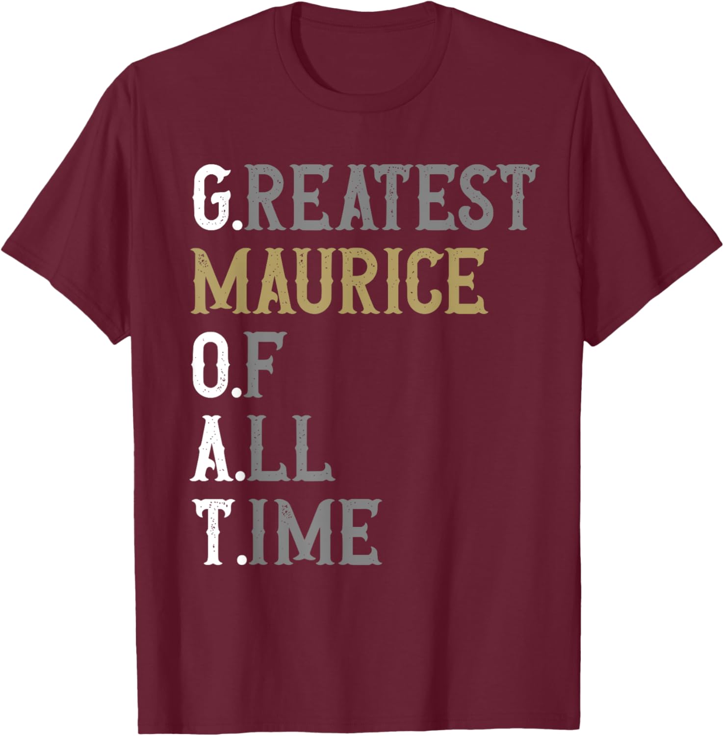 Greatest Maurice of All Time T-Shirt for Fans of Maurice Sportswear - 8