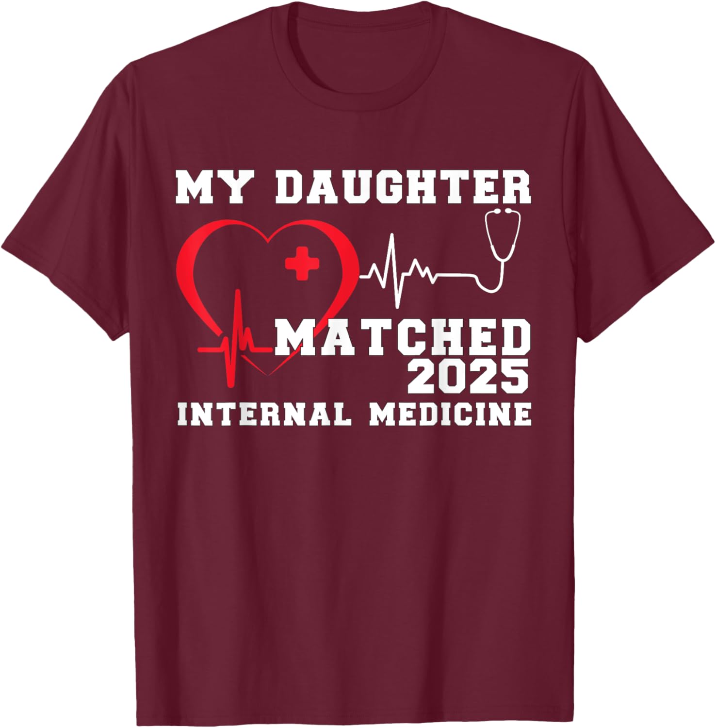 My Daughter Matched Internal Medicine Match Day 2025 T-Shirt Gift - 1
