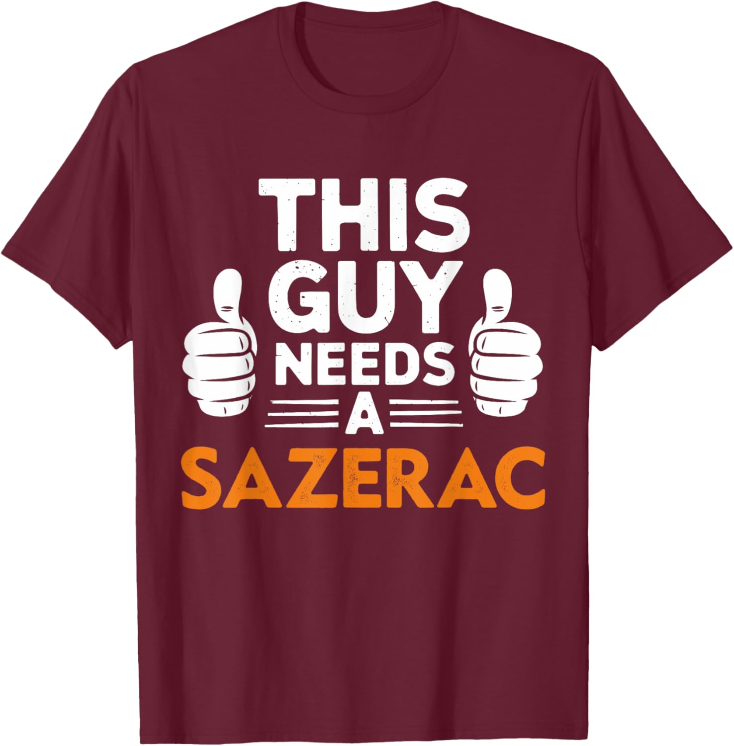 This Guy Needs A Sazerac Funny T-Shirt for Cocktail Lovers - 14