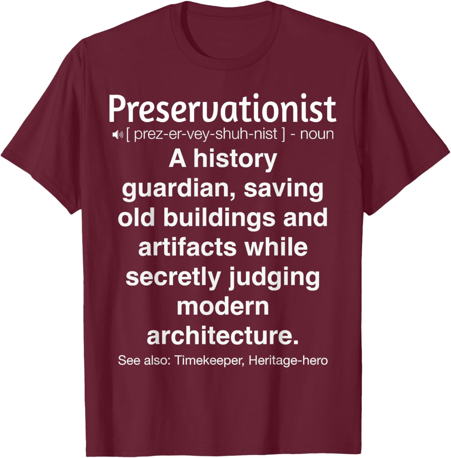 Funny Preservationist T-Shirt for Nature Lovers - Eco-Friendly Humor Tees - 2