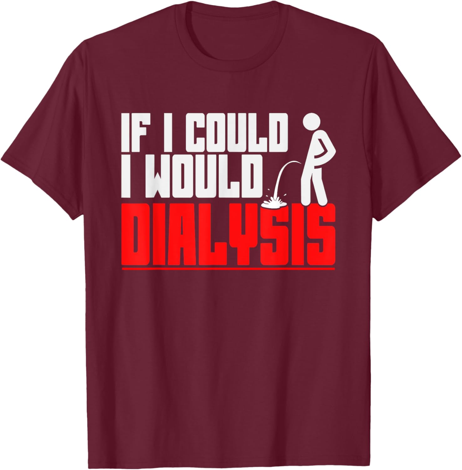 Funny Dialysis T-Shirt for Men – Humorous Gear for Dialysis Patients - 3