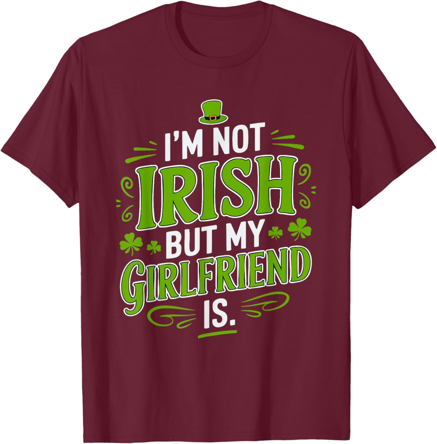 Funny St Patrick's Day T-Shirt for Girlfriend - Not Irish But Laughs - 23