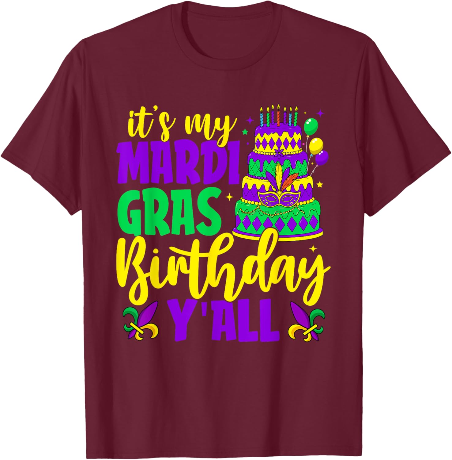 Mardi Gras Birthday It's My Mardi Gras Birthday Y'all T-Shirt Fun Gift - 5