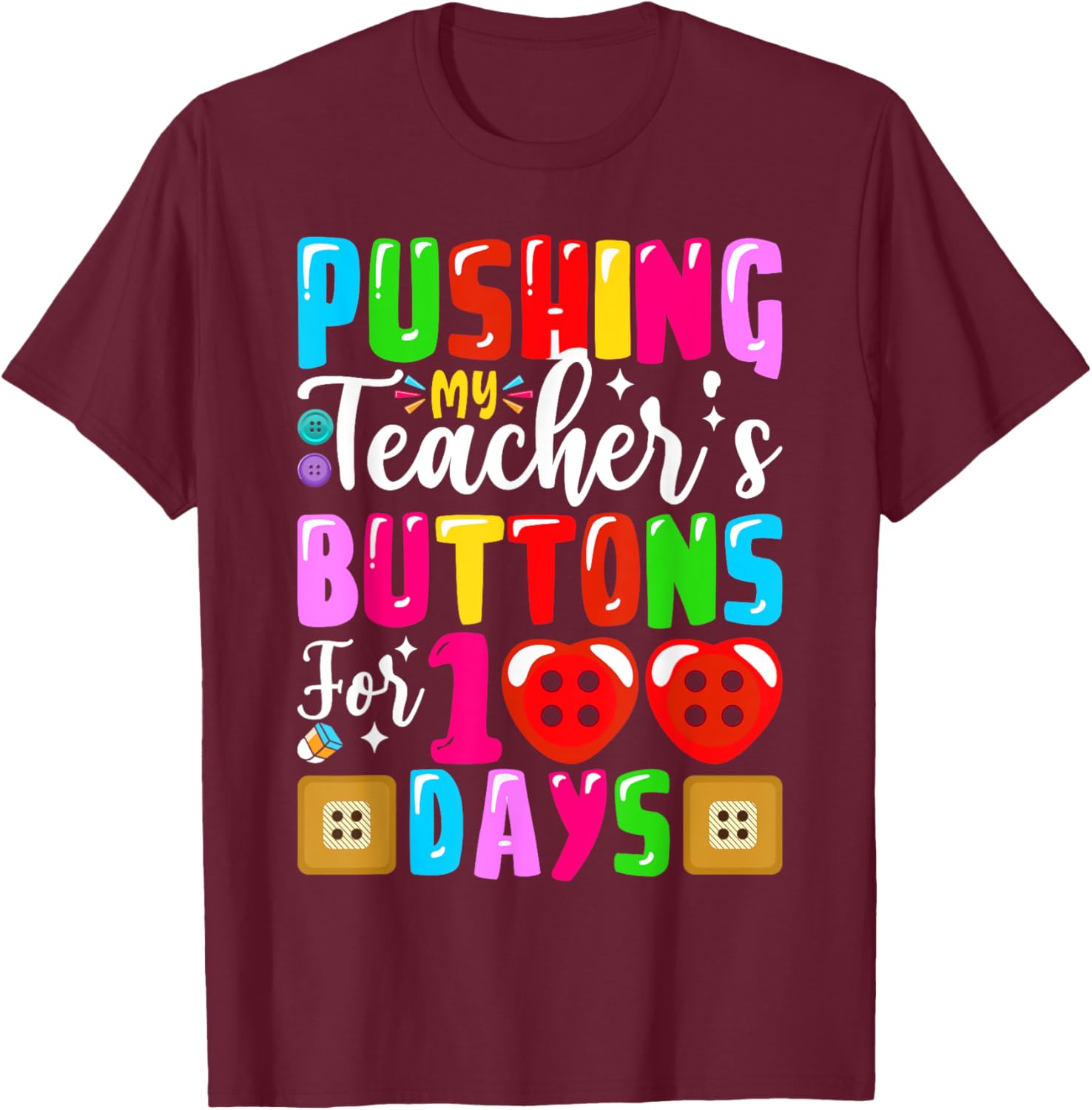 Pushing My Teacher's Buttons 100 Days of School Kids T-Shirt for Fun - 6