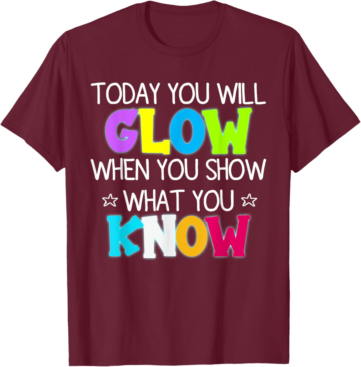 Glow in Style with Today You Will Glow Teacher's Day T-Shirt - 10