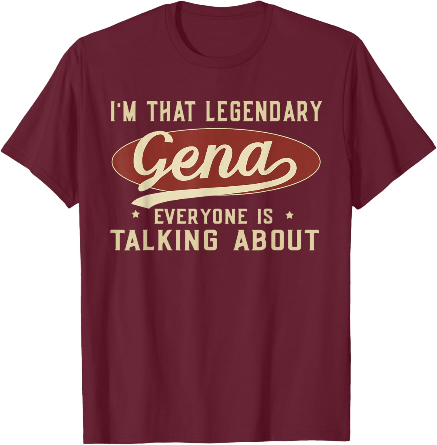 I'm That Legendary Gena T-Shirt for Fun and Fashionable Outfits - 13