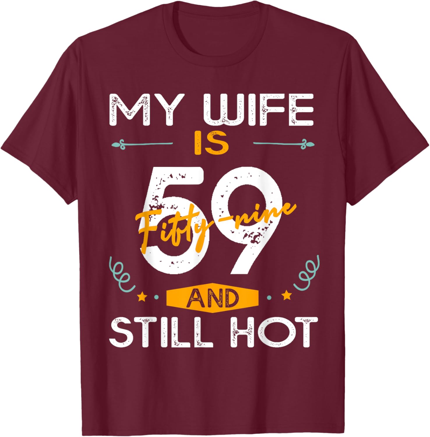 Stylish 59th Birthday T-Shirt for Hot Wives - Fun and Unique Gift Idea - 14