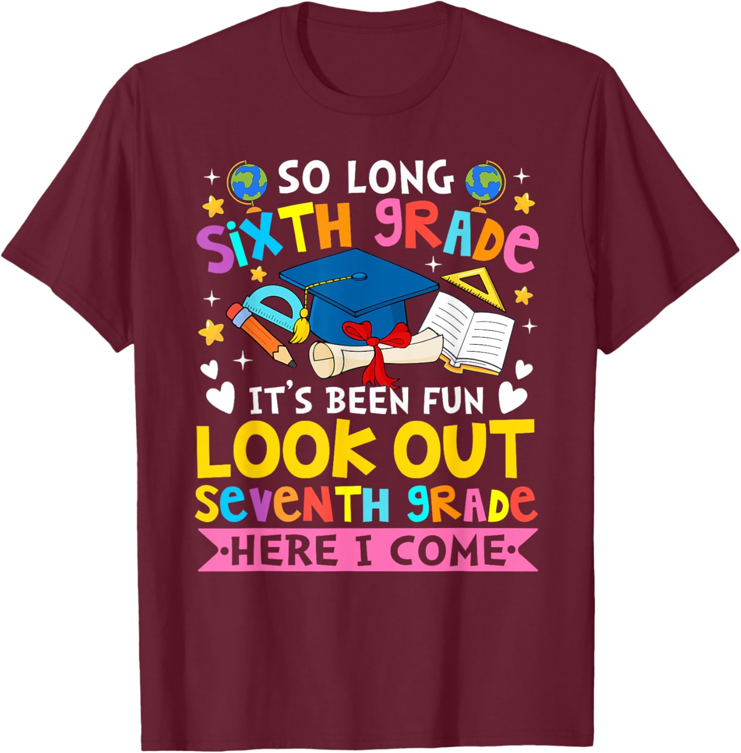 6th Grade It's Been Fun Look Out 7th Grade Here I Come T-Shirt for Kids - 13