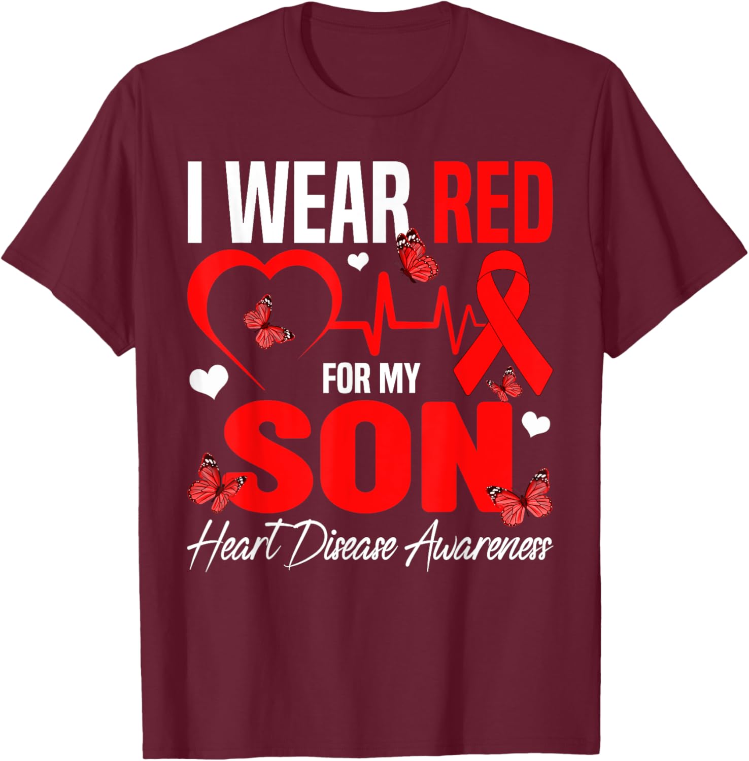 I Wear Red for My Son Heart Disease Awareness T-Shirt for Family Support - 28