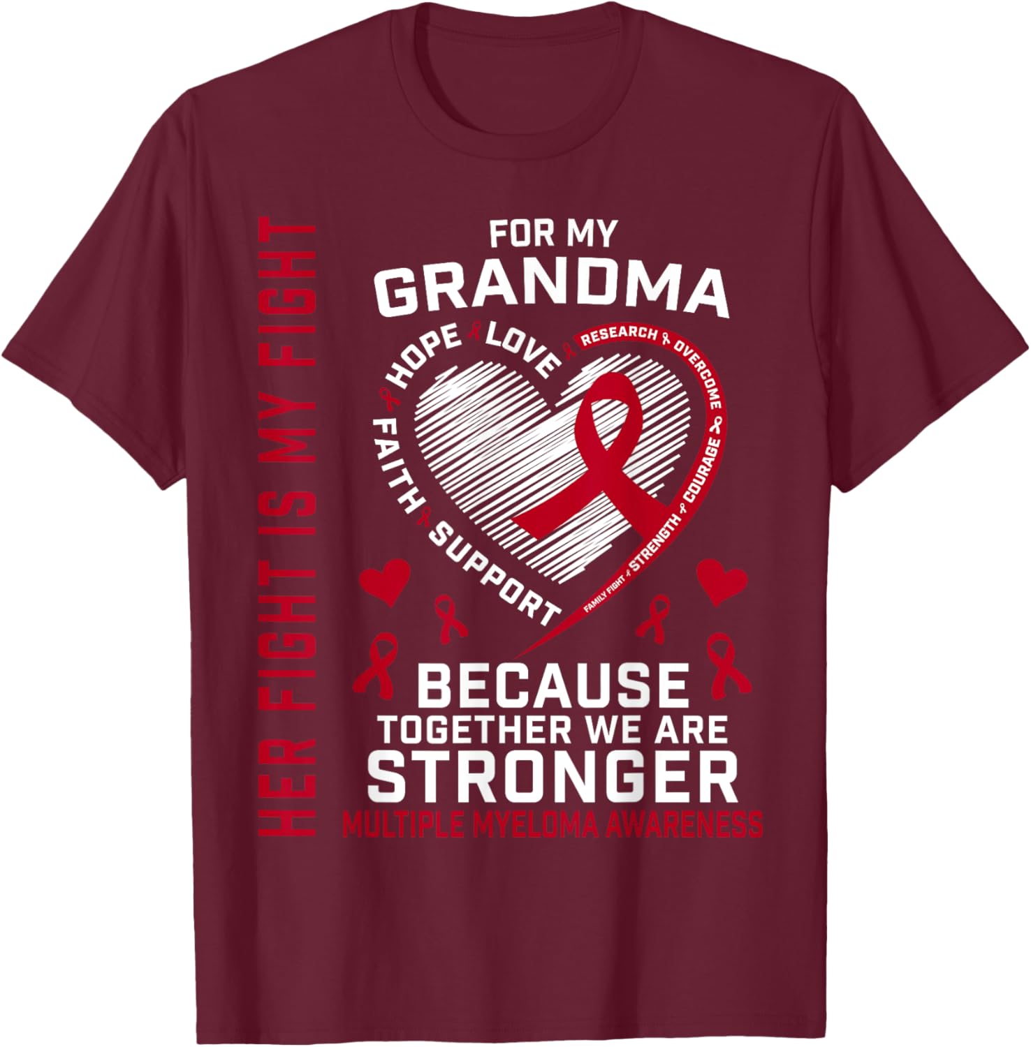 Her Fight Is My Fight Grandma Multiple Myeloma Awareness T-Shirt - 1