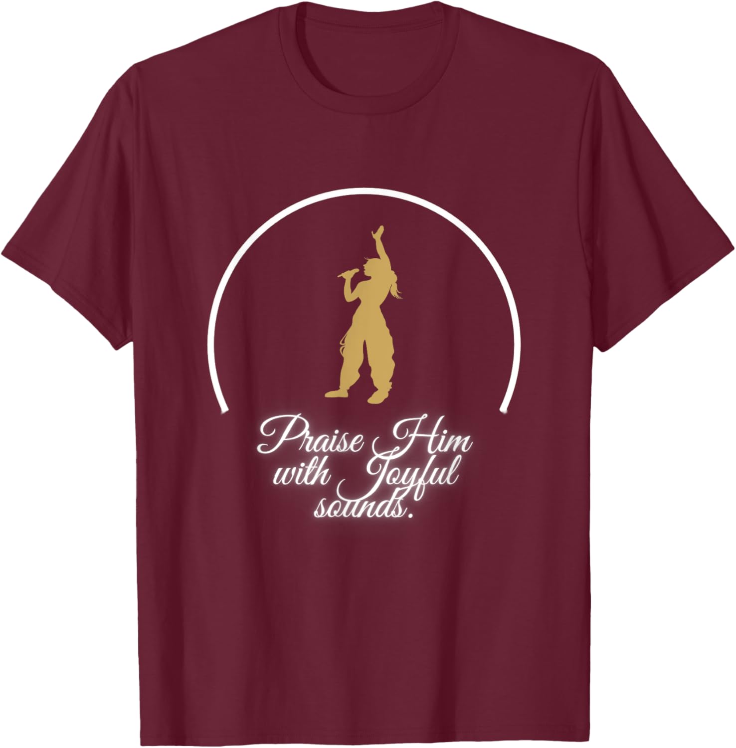 Praise Him With Joyful Sounds Voice T-Shirt for Music Lovers and Believers - 8