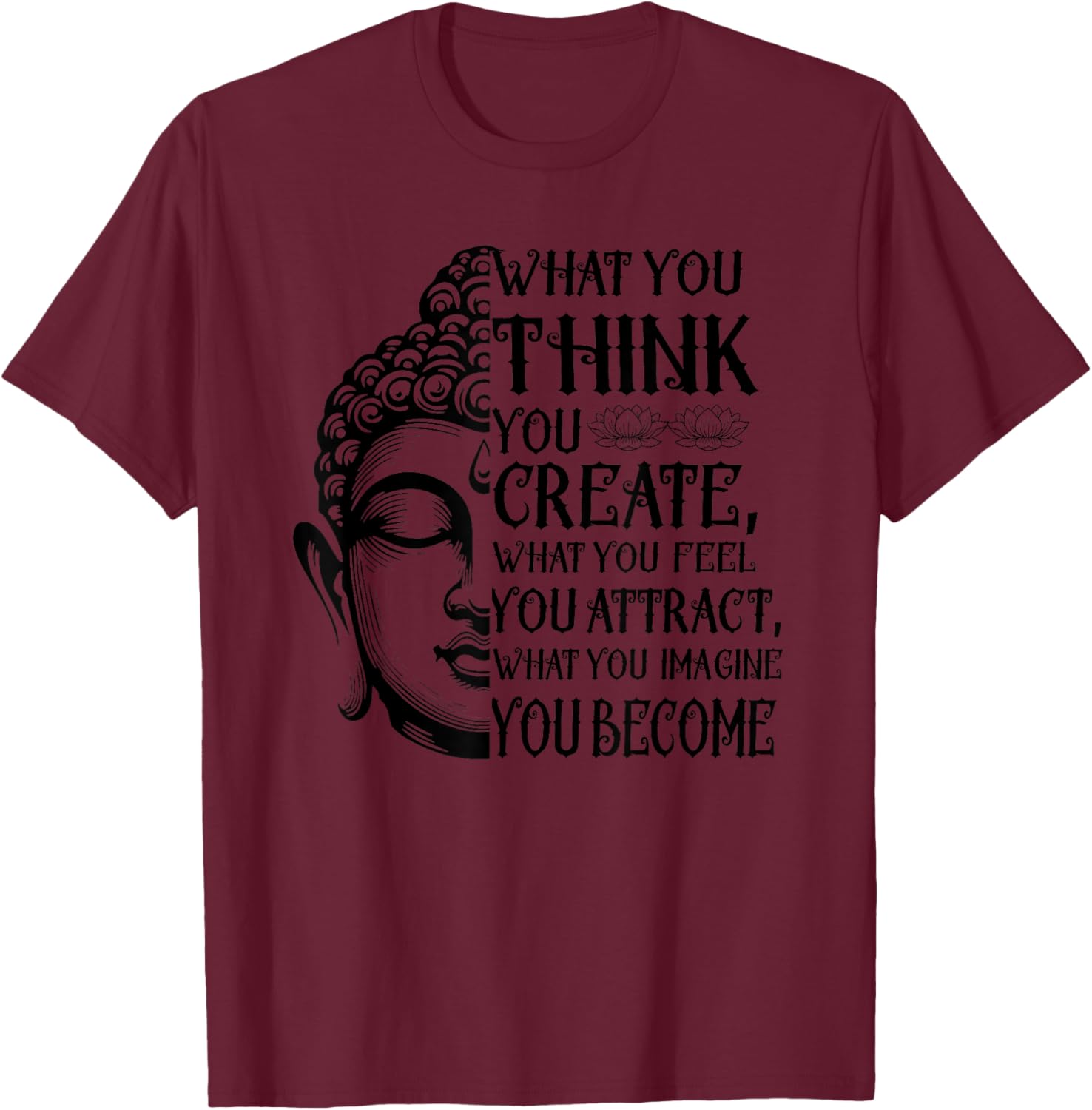 Inspiring Buddha Quote T-Shirt for Law of Attraction Meditation Lovers - 26
