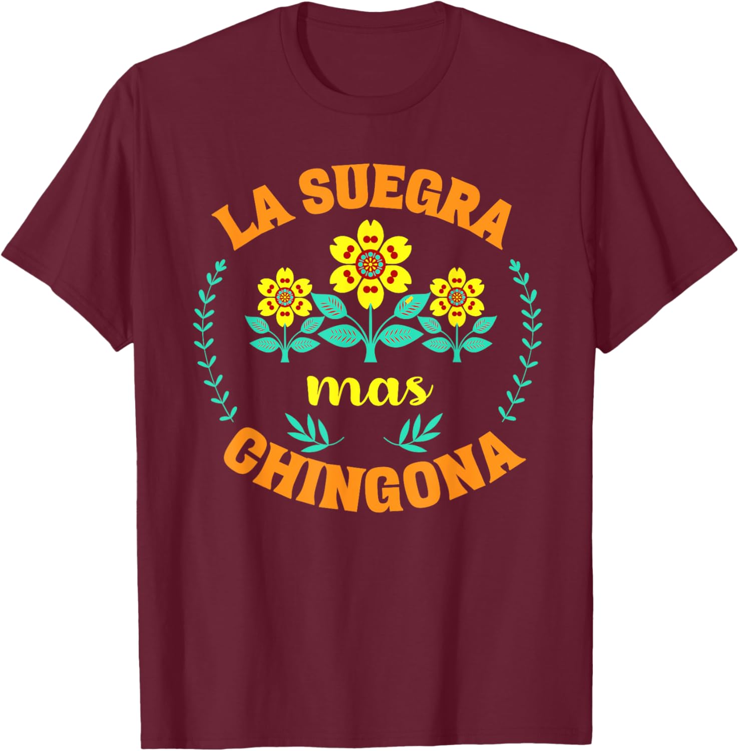 Funny La Suegra Mas Chingona Mother's Day T-Shirt for Loving Moms - 3