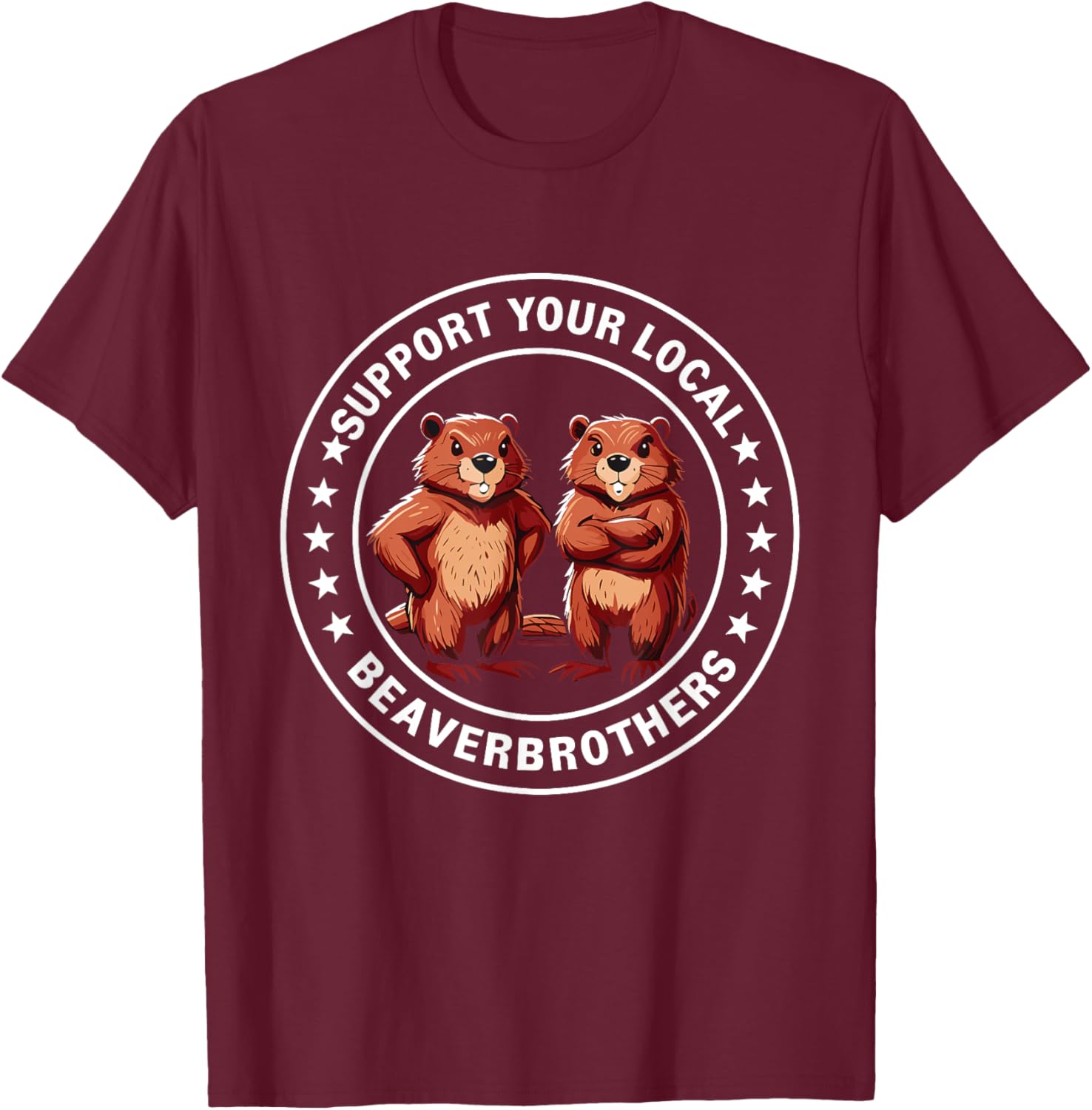Support Your Local Beaver Brothers T-Shirt - Fun and Unique Graphic Tee - 21
