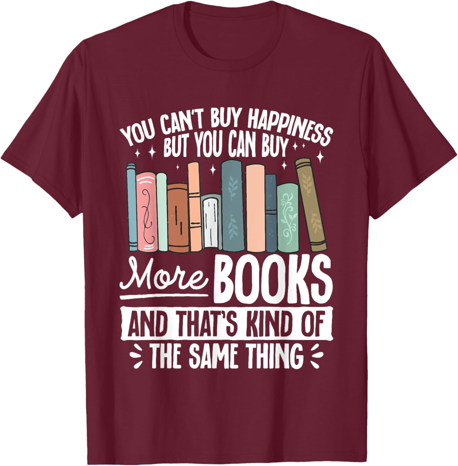 Buy More Books T-Shirt - Fun Literary Gift for Book Lovers and Readers - 8