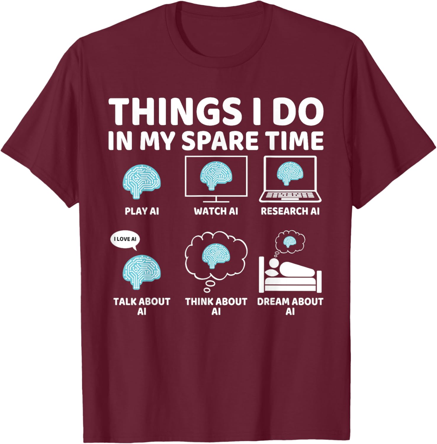 Funny AI Lover T-Shirt for Enthusiasts - Perfect Spare Time Gift - 25