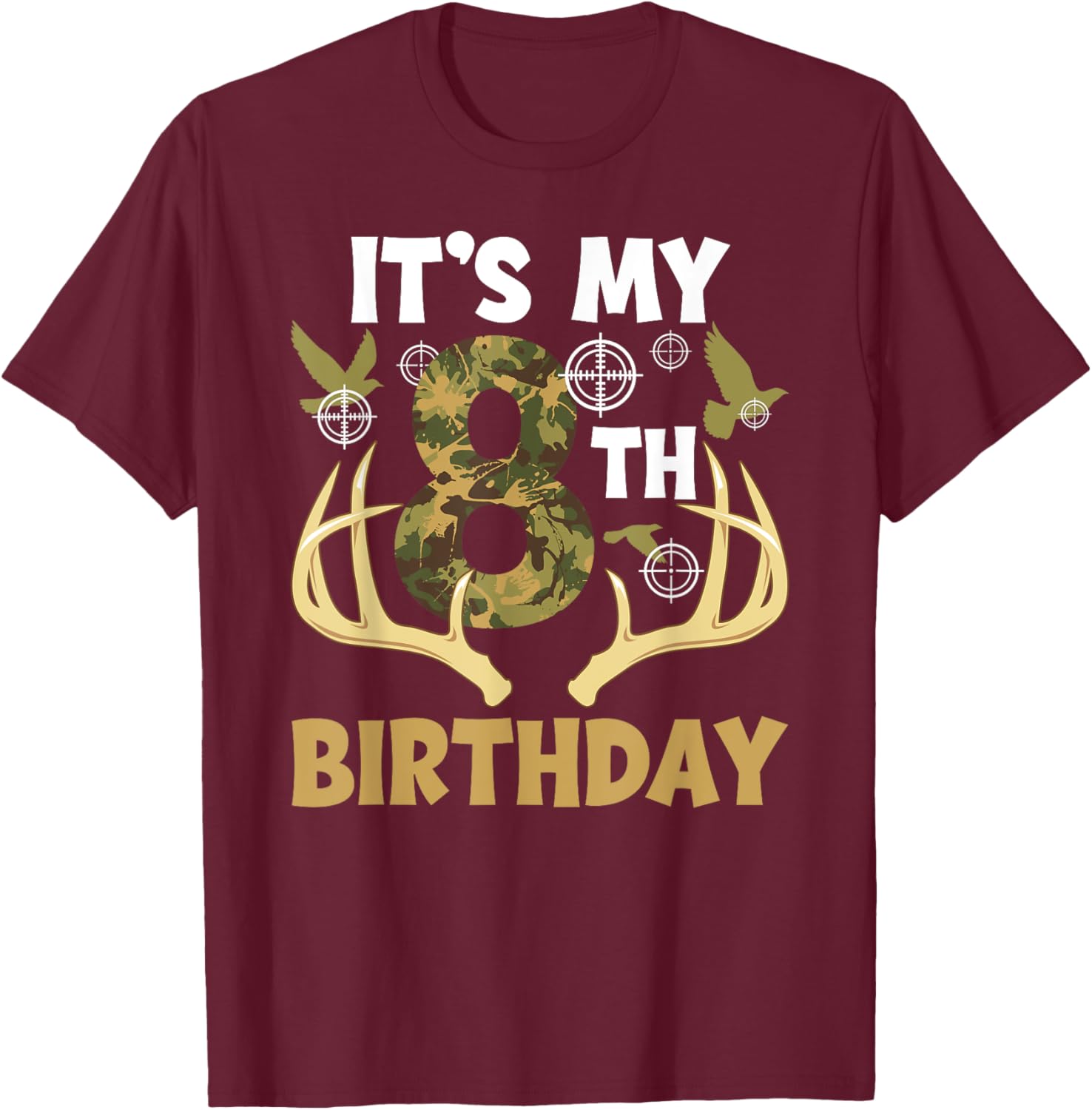 8th Hunting Birthday Party T-Shirt for 8 Year Old Hunters - 8