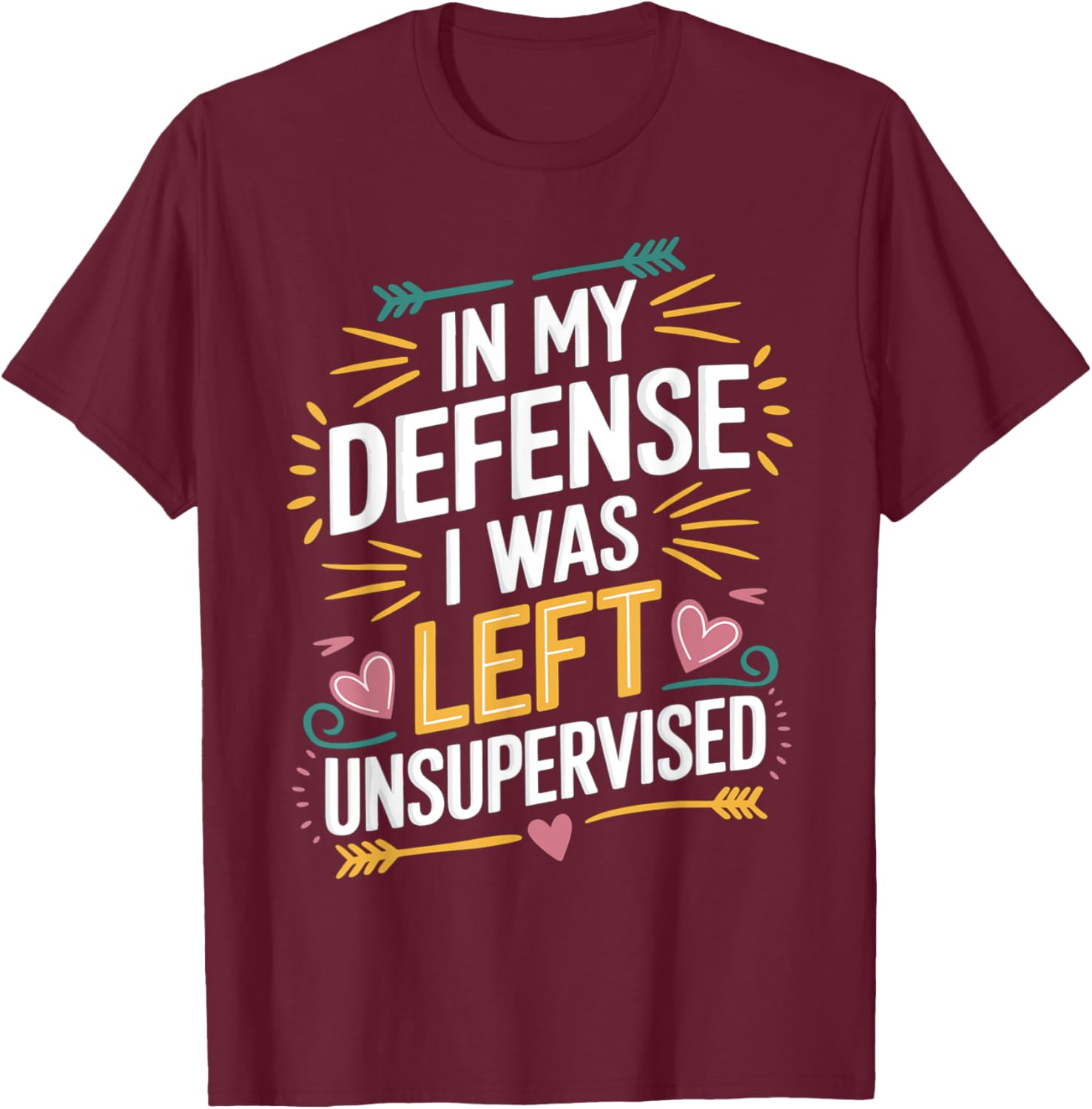 Funny In My Defense I Was Left Unsupervised Vintage Jokes T-Shirt - 8