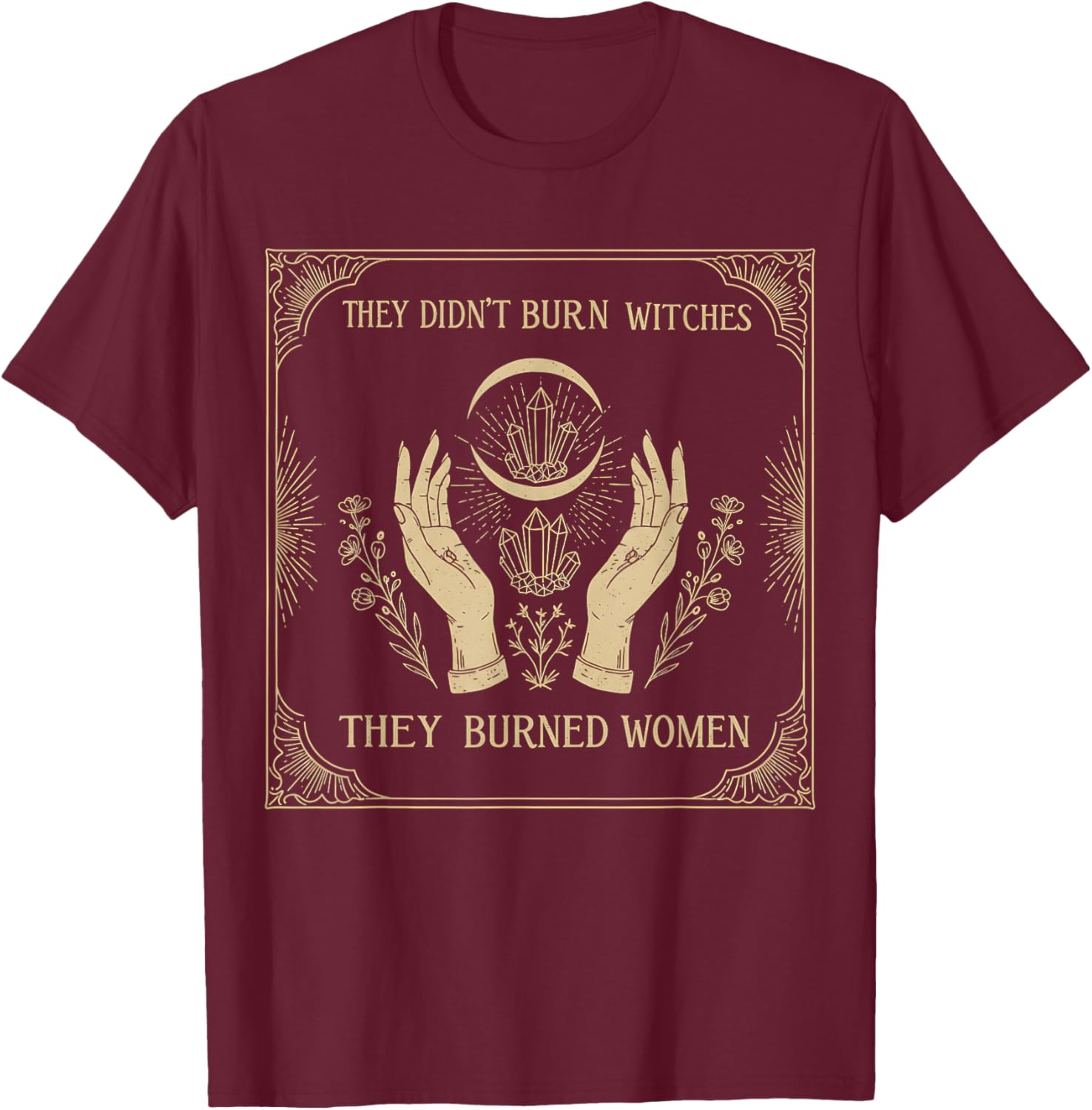 They Didn’t Burn Witches T-Shirt - Empowering Women's Apparel - 14