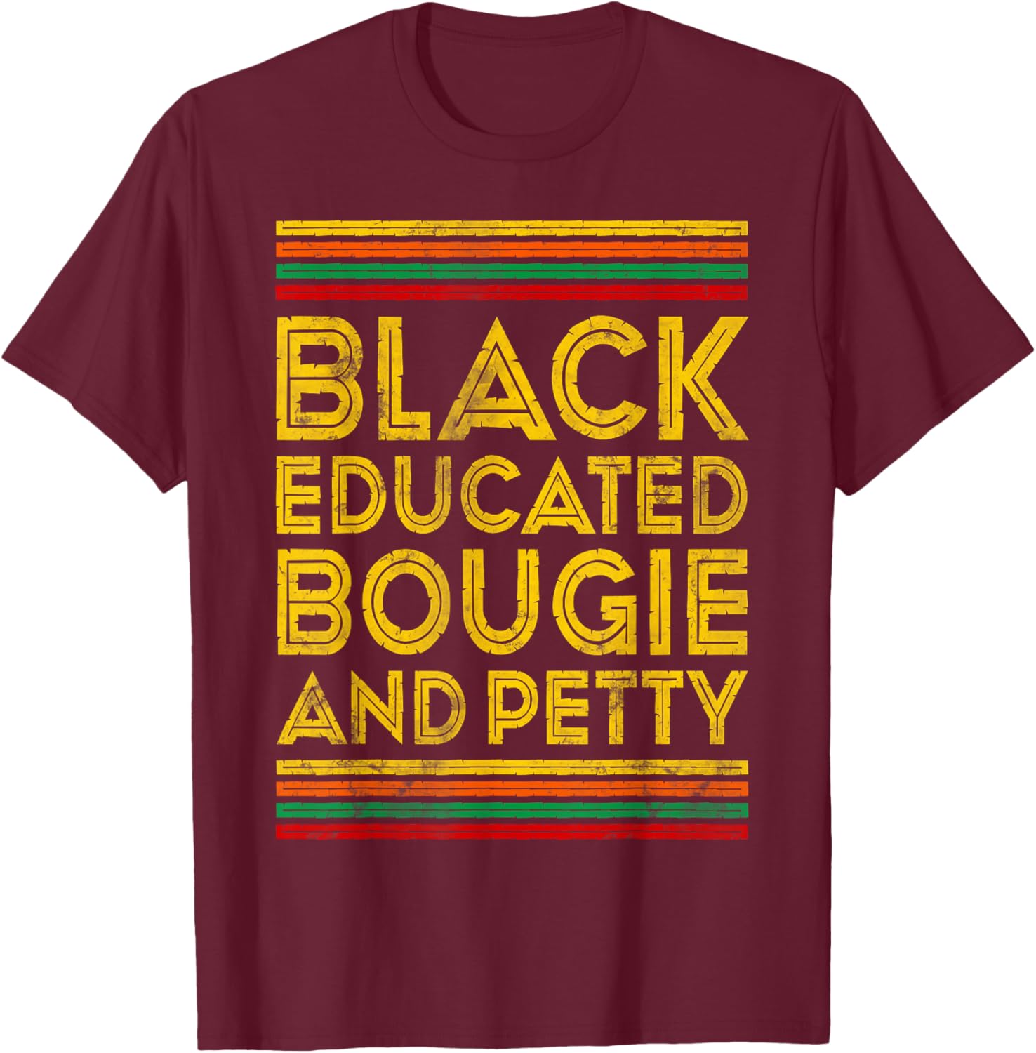 Black History Month Educated Bougie Petty T-Shirt for Proud Culture Wear - 11