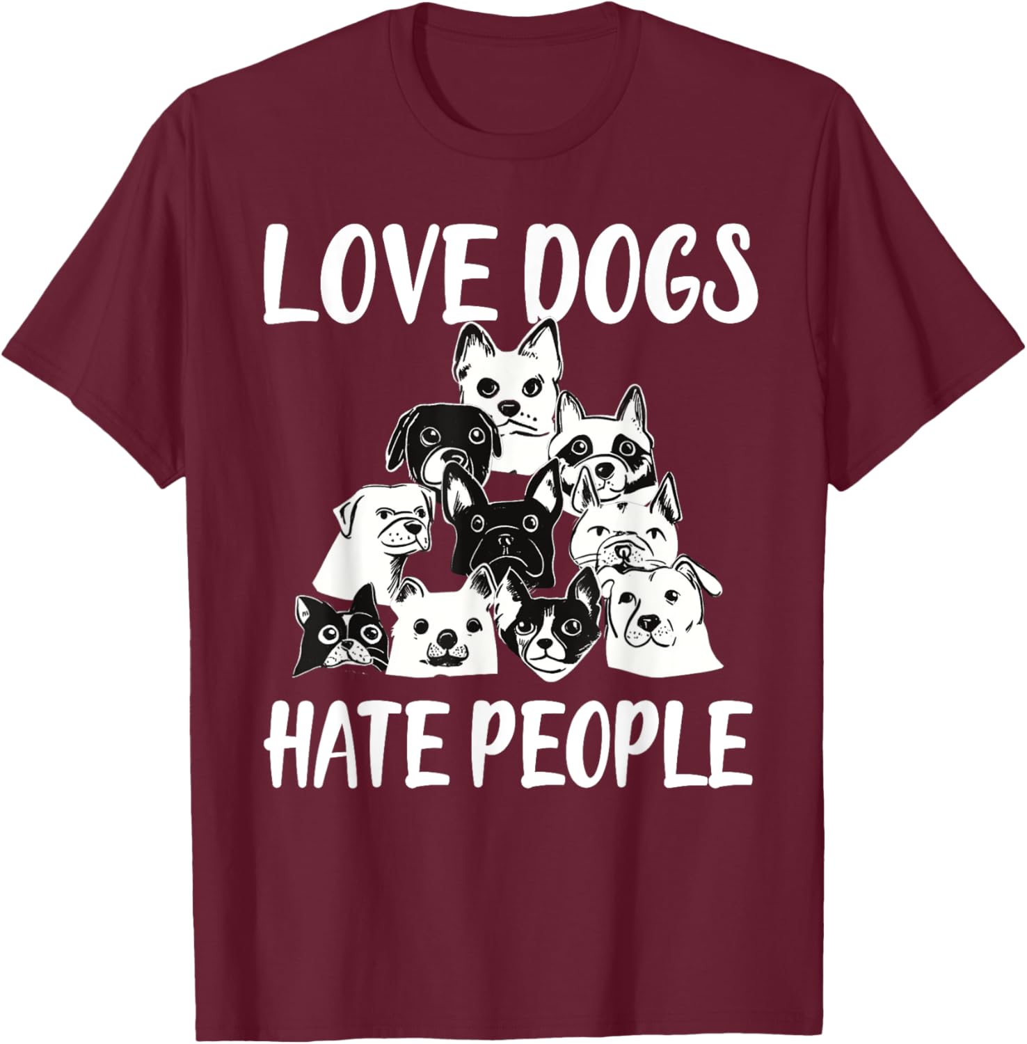 I Love Dogs I Hate People Funny T-Shirt for Dog Lovers and Friends - 5