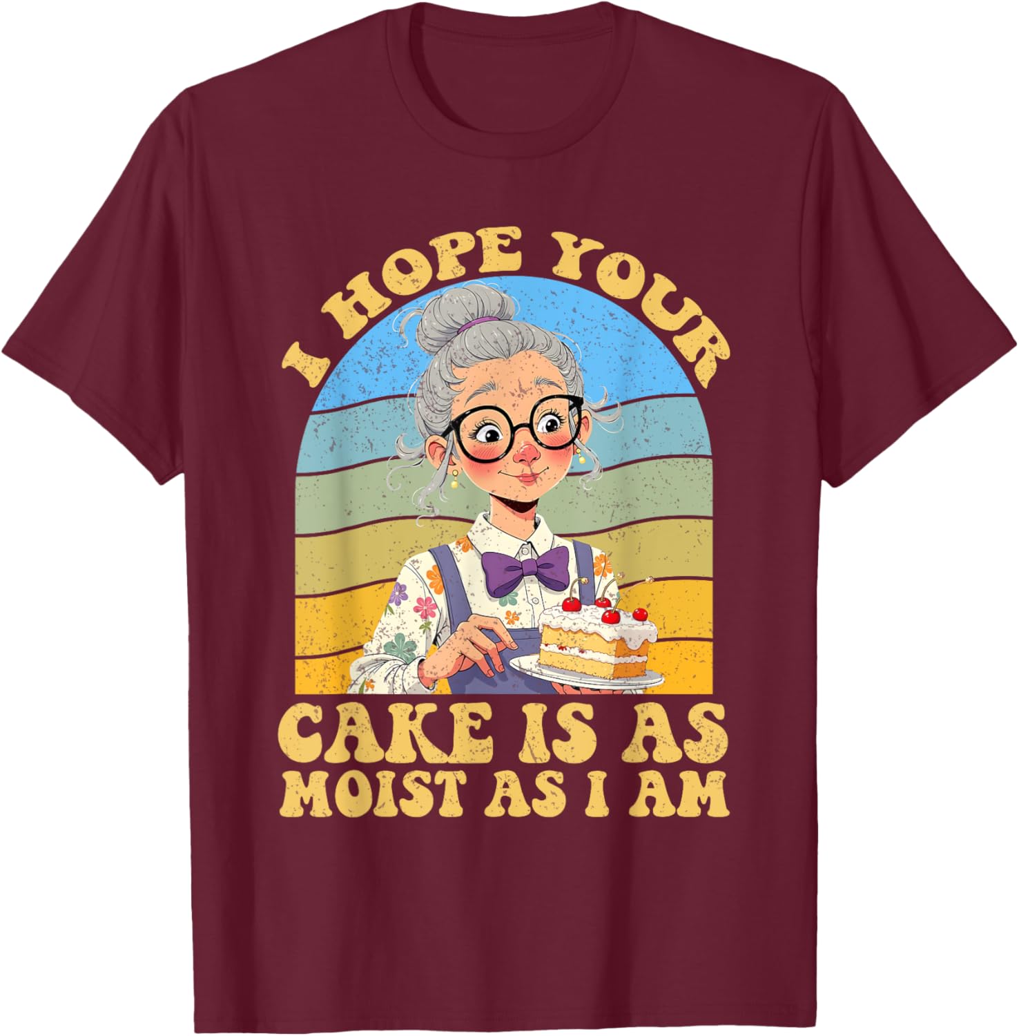I Hope Your Cake Is As Moist As I Am Vintage T-Shirt for Fun Lovers - 23