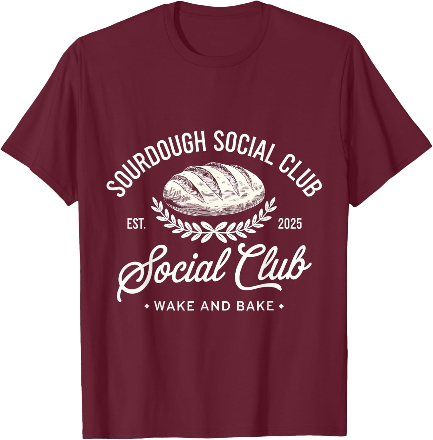 Sourdough Social Club Wake and Bake Retro Design T-Shirt for Fans - 21