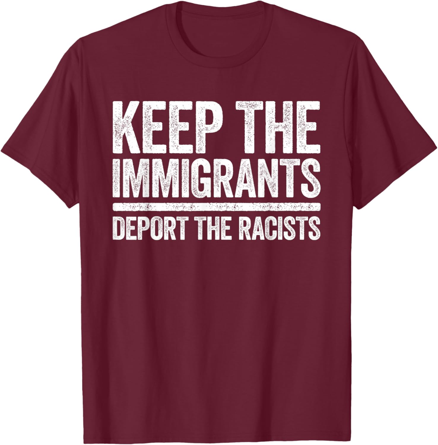 Pro Immigration Keep The Immigrants Deport The Racists T-Shirt for Activists - 5