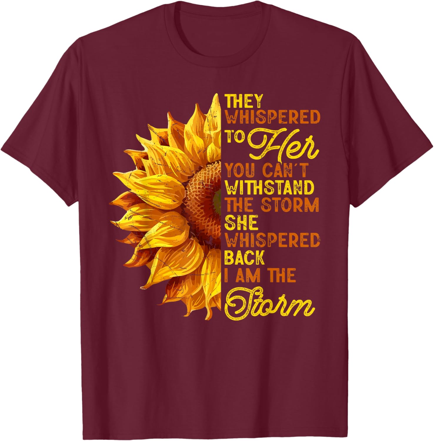They Whispered To Her I Am The Storm Inspirational T-Shirt for Women - 2