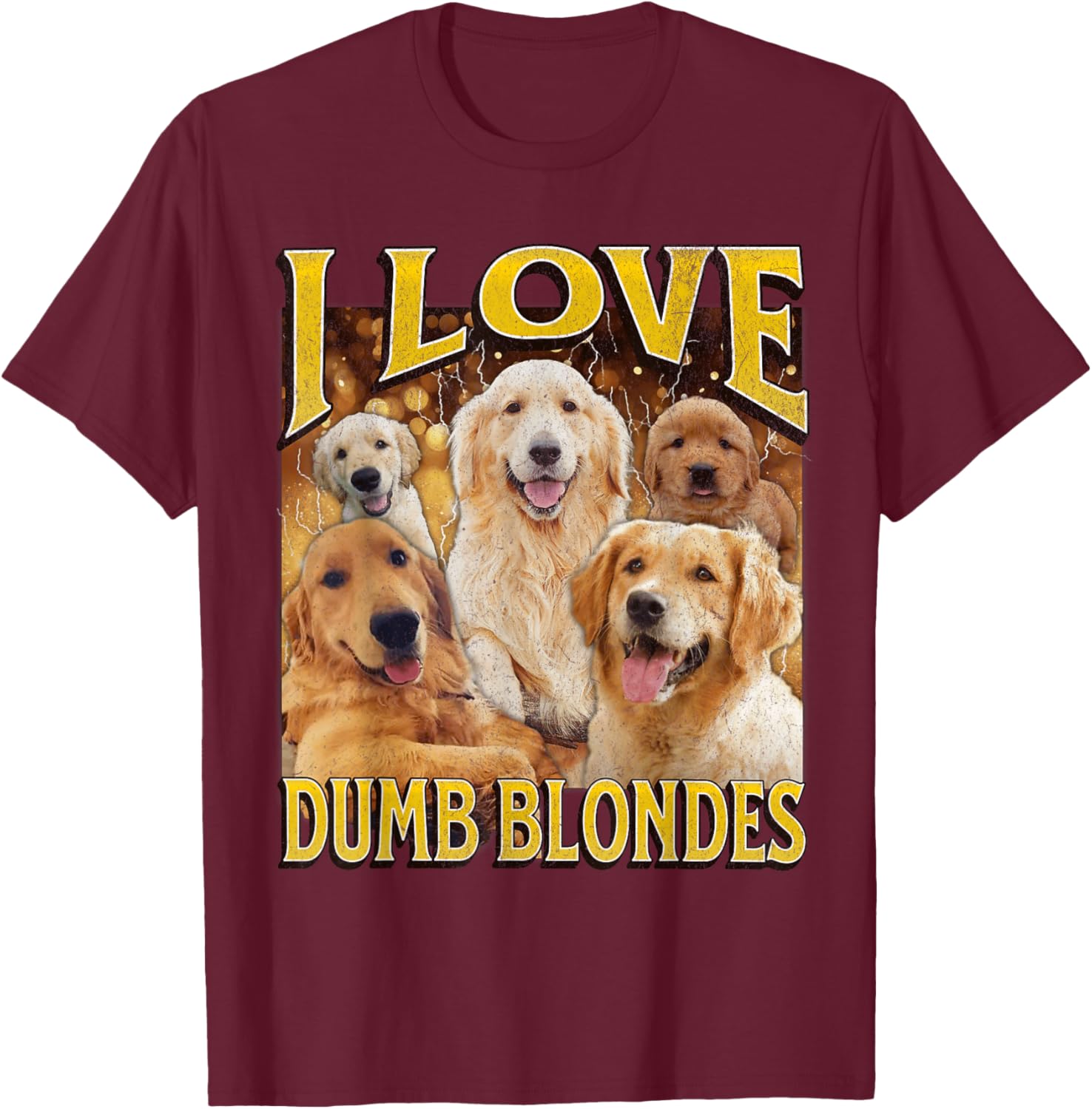 I Love Dumb Blondes Funny Dog Meme Graphic T-Shirt for Pet Lovers - 25