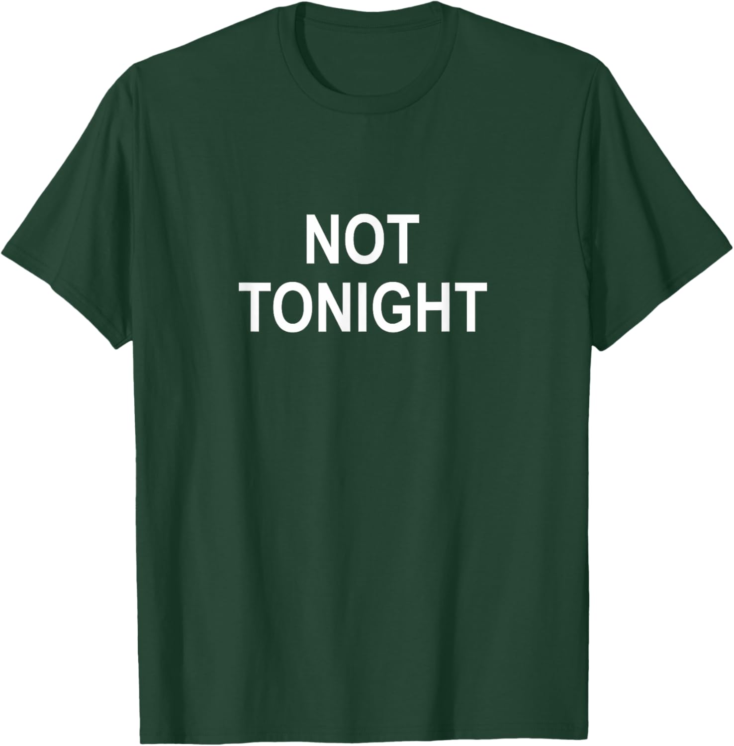 Not Tonight Graphic T-Shirt for Casual Style - Perfect Everyday Wear - 9