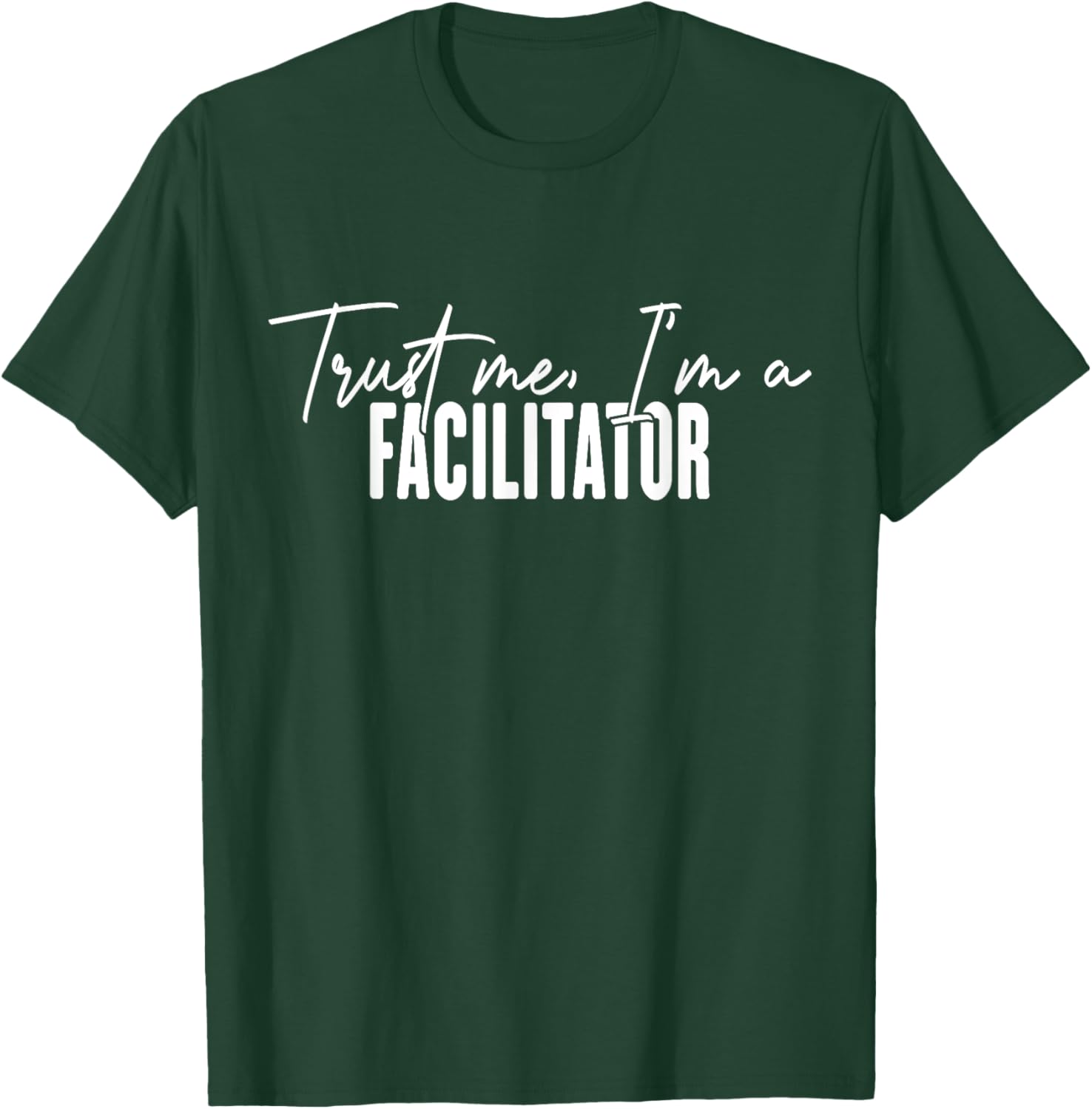 Funny Facilitator Gifts Trust Me I'm a Facilitator T-Shirt for Fun Events - 21