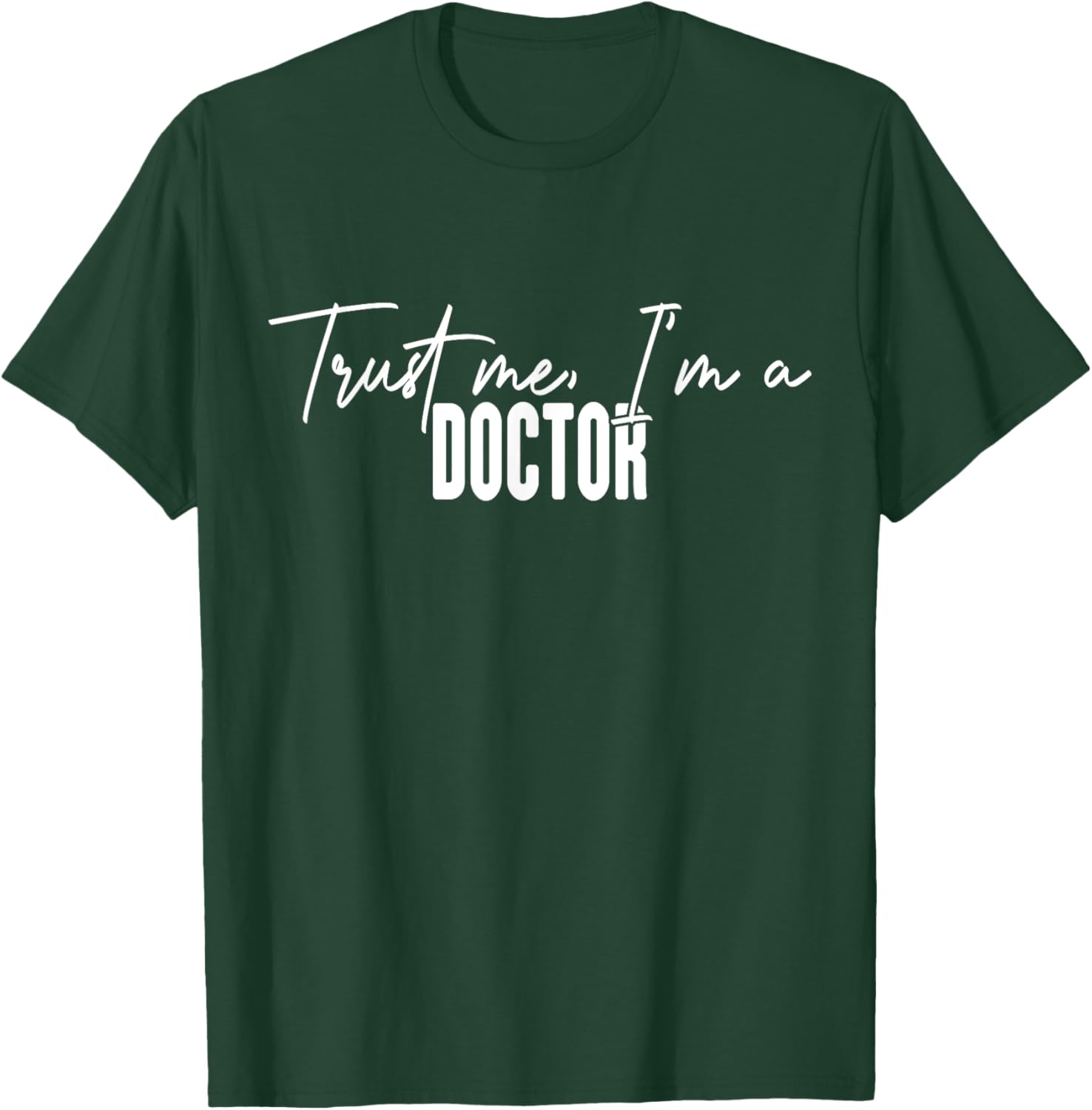 Funny Doctor Gifts Trust Me I'm a Doctor T-Shirt for Medical Professionals - 26