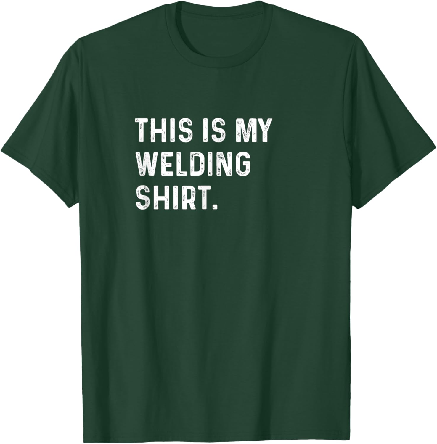 This Is My Welding Shirt for Welders - Cool Mechanic Steel Shop Tee - 25