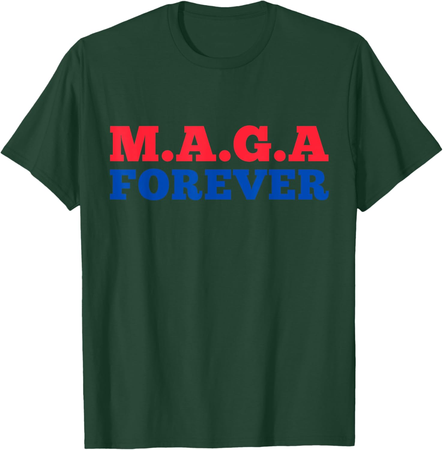 MAGA Forever T-Shirt for Bold Fashion Enthusiasts and Supporters - 14