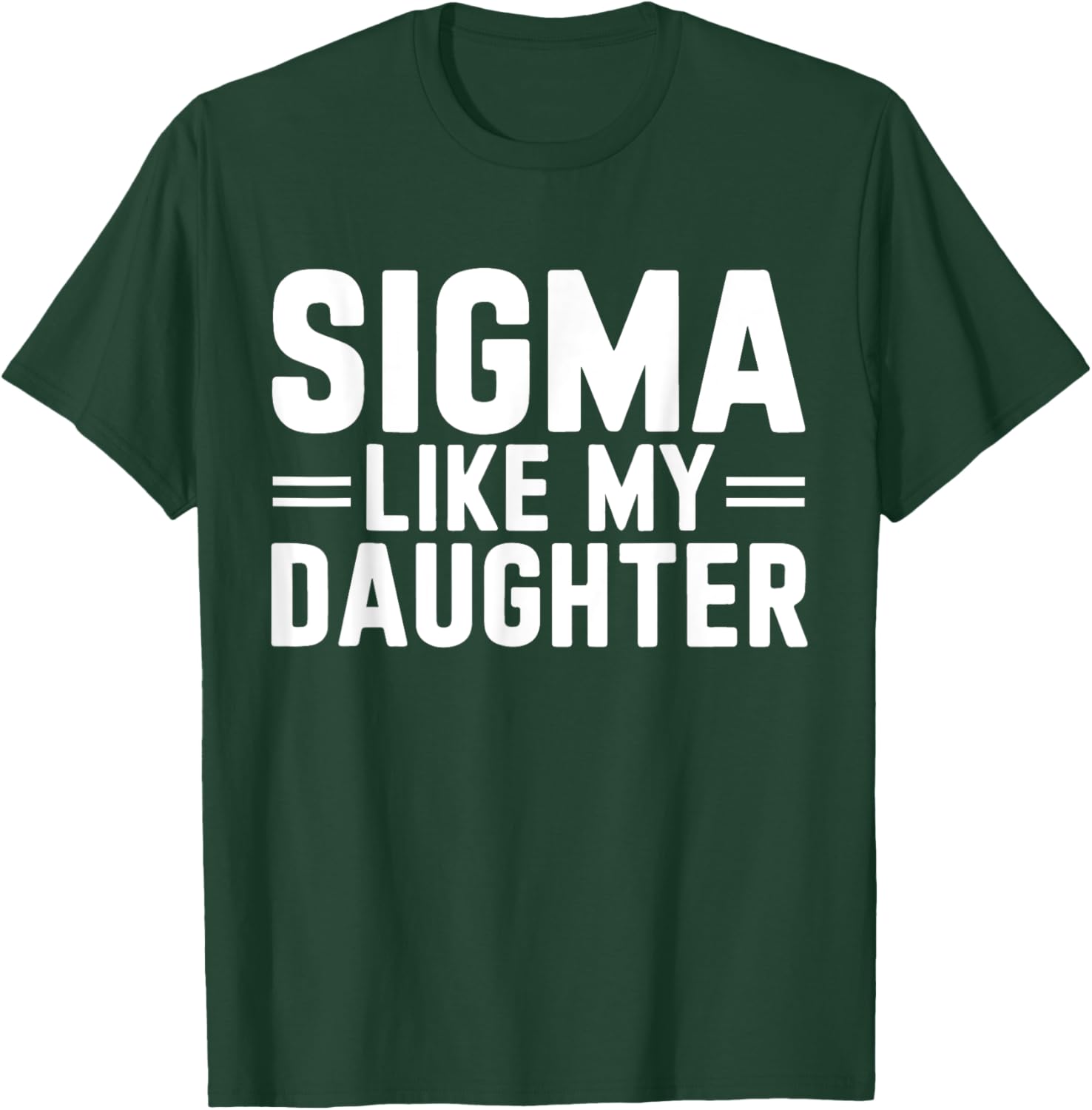 Sigma Like My Daughter Father's Day T-Shirt for Dads and Daughters - 2
