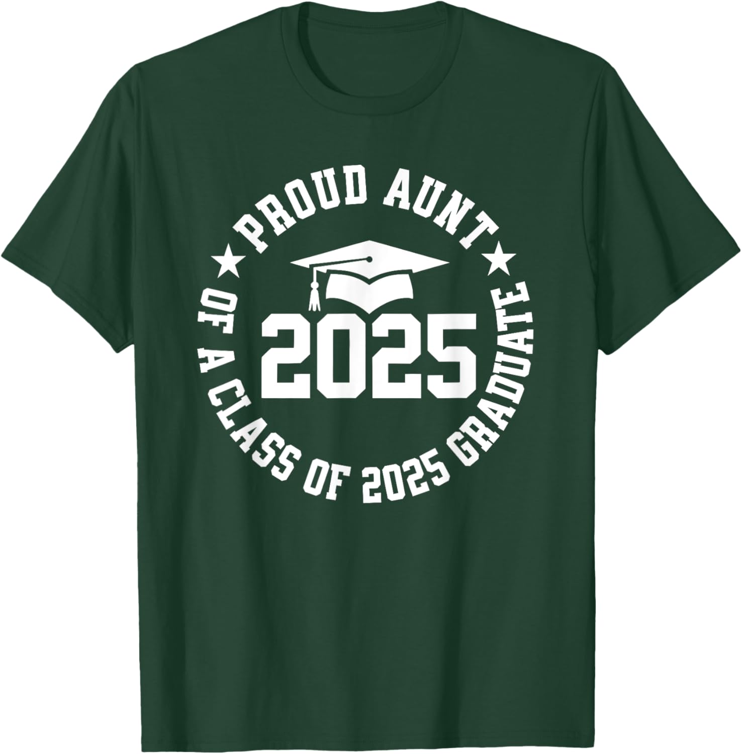 Proud Aunt of a Class of 2025 Graduate Graduation T-Shirt Gift - 13
