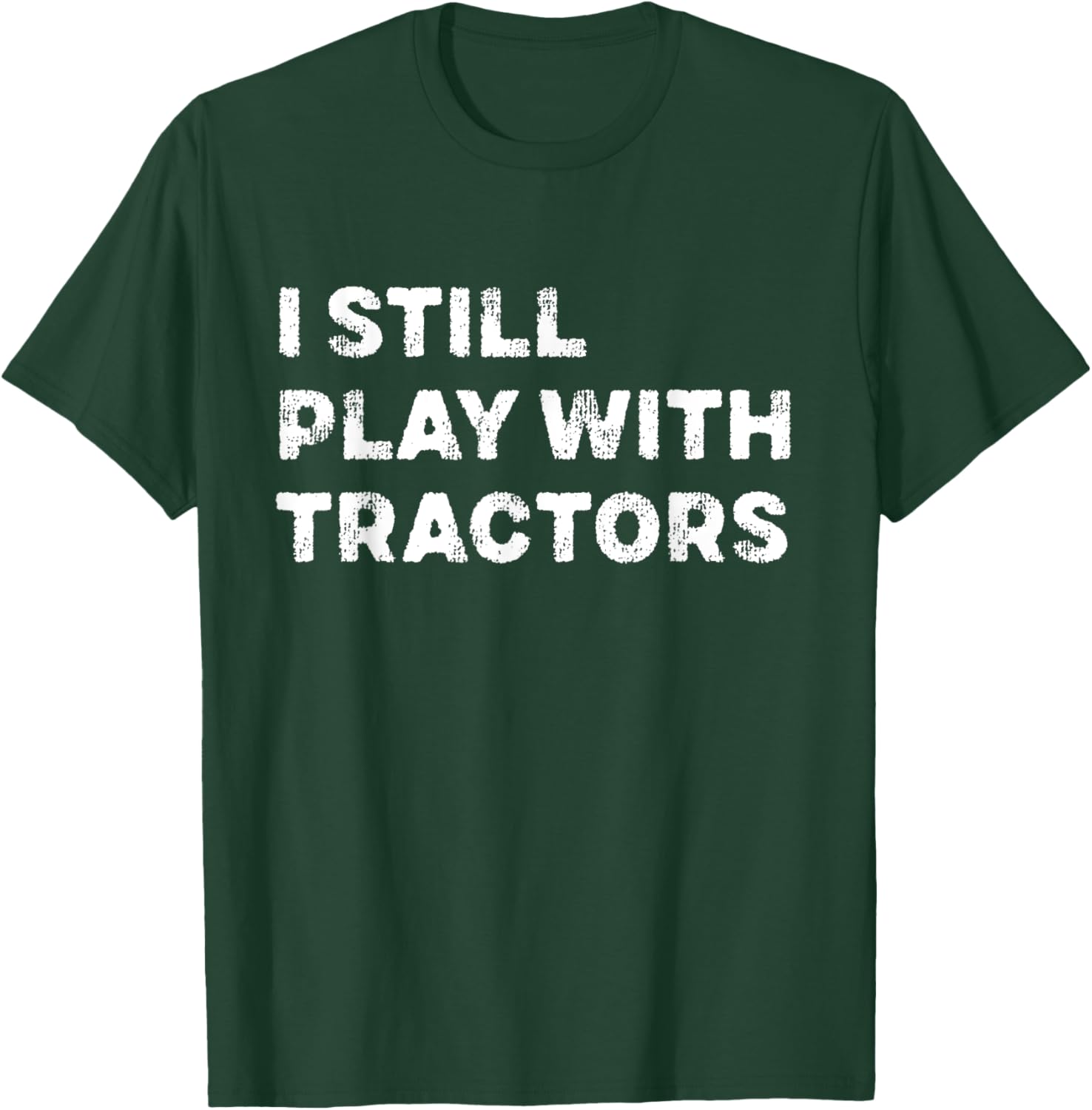 I Still Play With Tractors T-Shirt Fun Tractor Lover Gift for Kids - 12