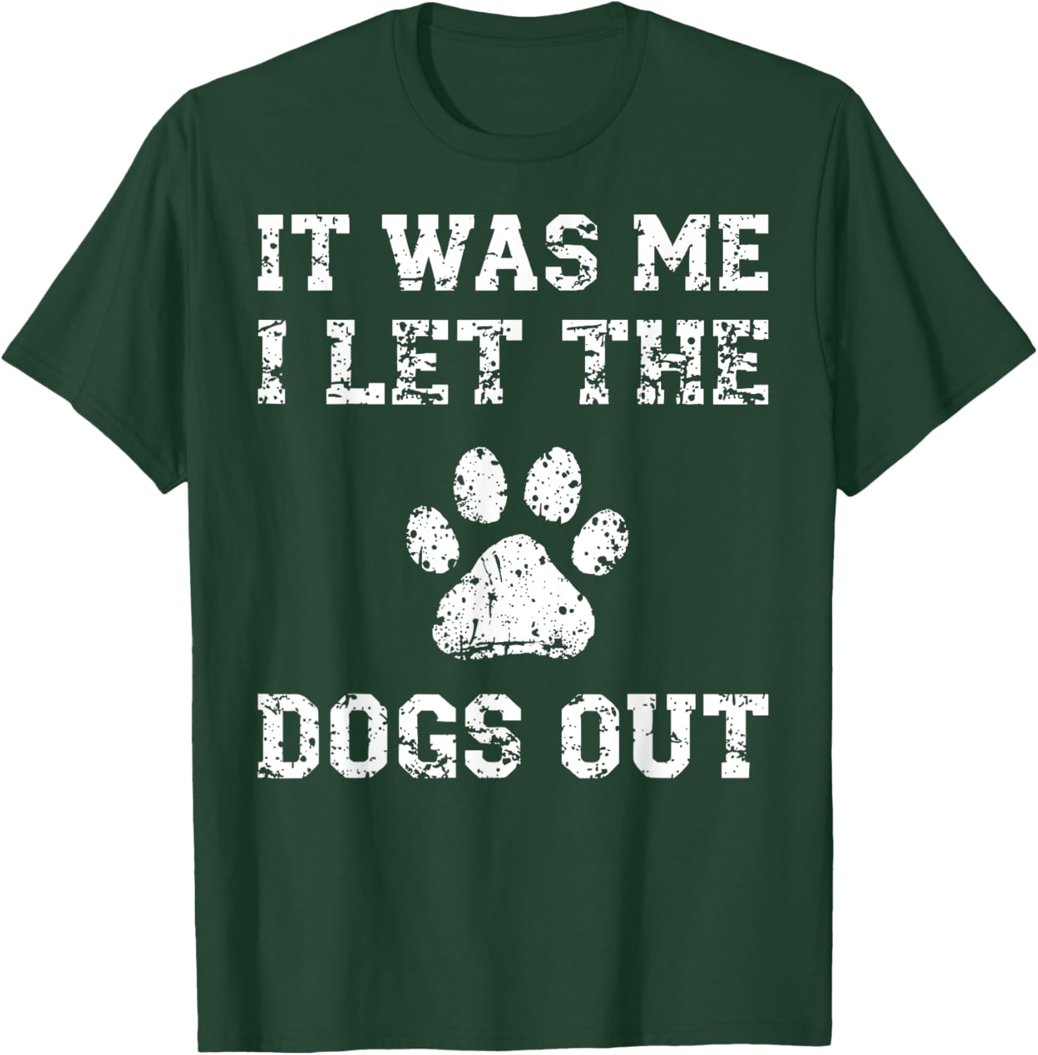 It Was Me I Let the Dogs Out Funny Dog Lover T-Shirt for Pet Owners - 10