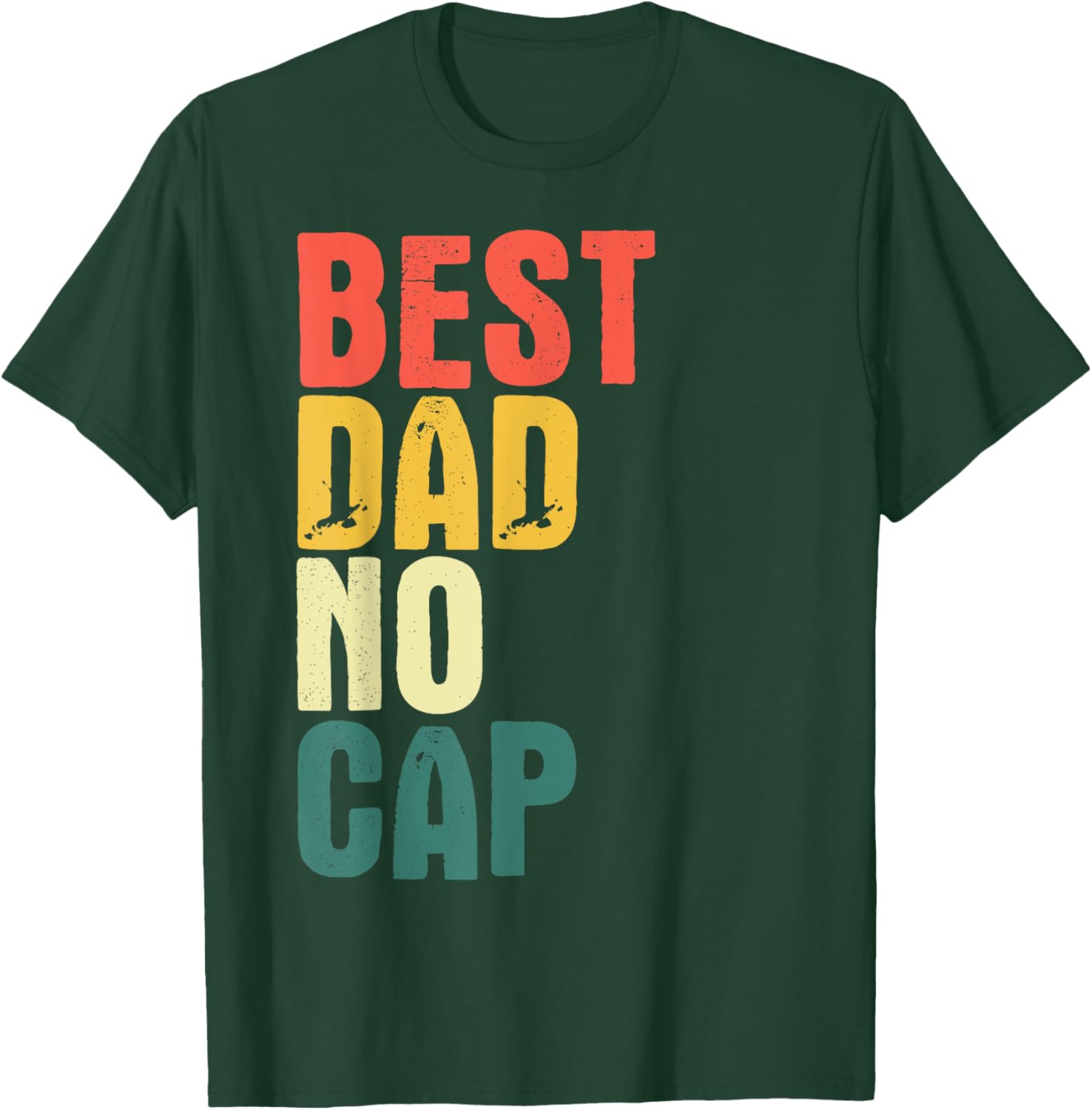 Funny Best Dad No Cap Father's Day T-Shirt for Men - Fun Gift Idea - 4