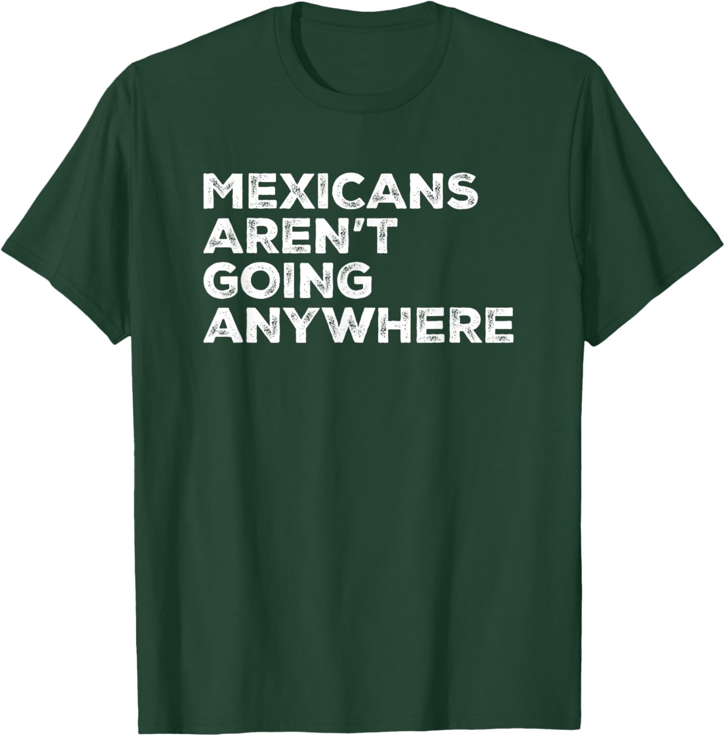 Mexicans Aren't Going Anywhere Graphic T-Shirt for Proud Wearers - 2