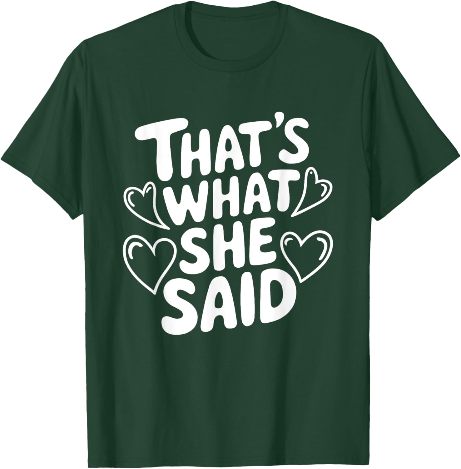 That's What She Said T-Shirt for Women - Fun Graphic Tee for Everyday Wear - 14