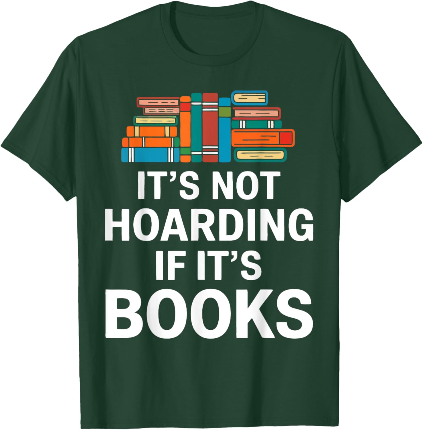 It's Not Hoarding If It's Books T-Shirt for Book Lovers and Readers - 14