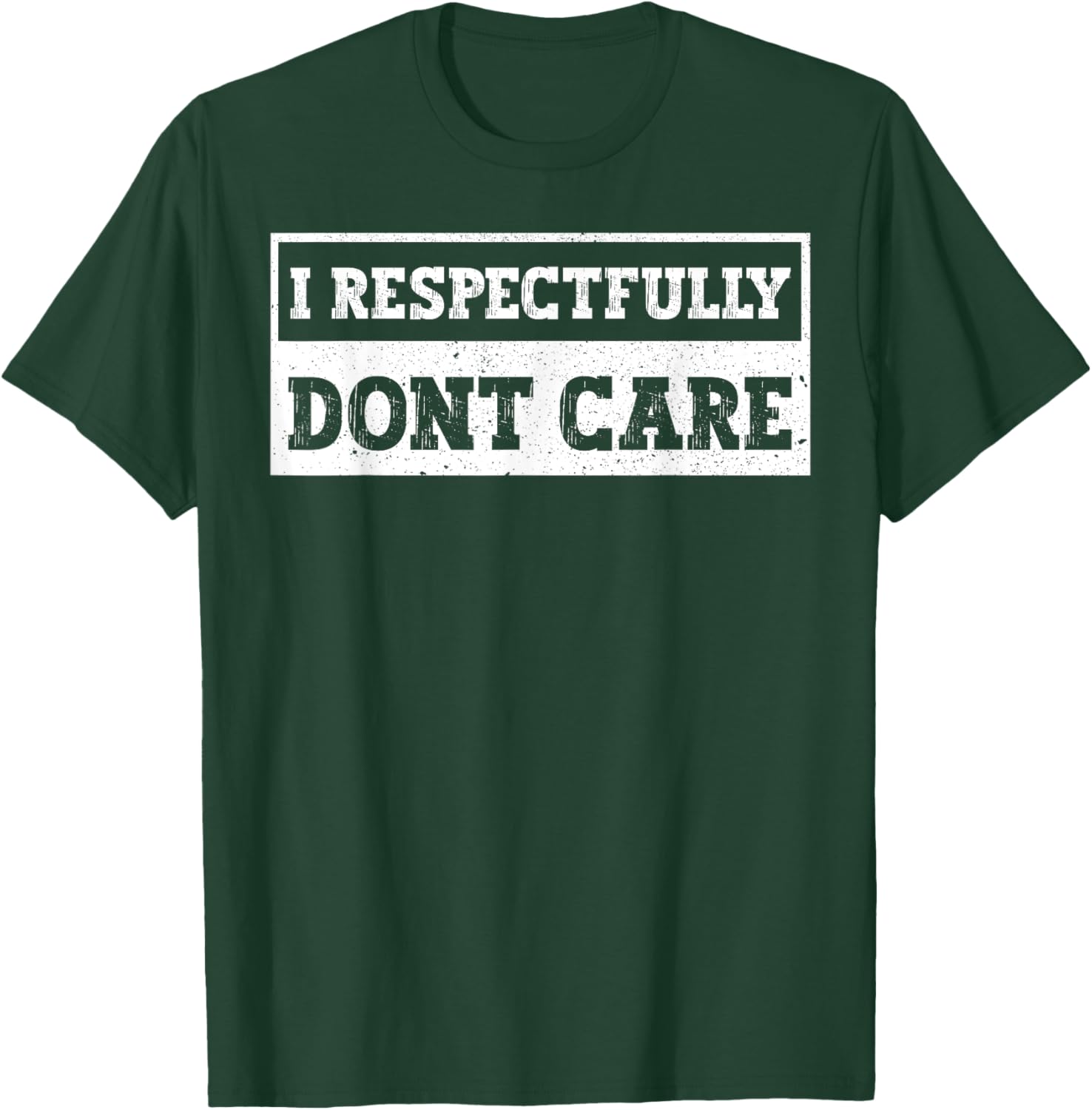 Funny I Respectfully Don't Care Quote T-Shirt for Casual Wear - 21