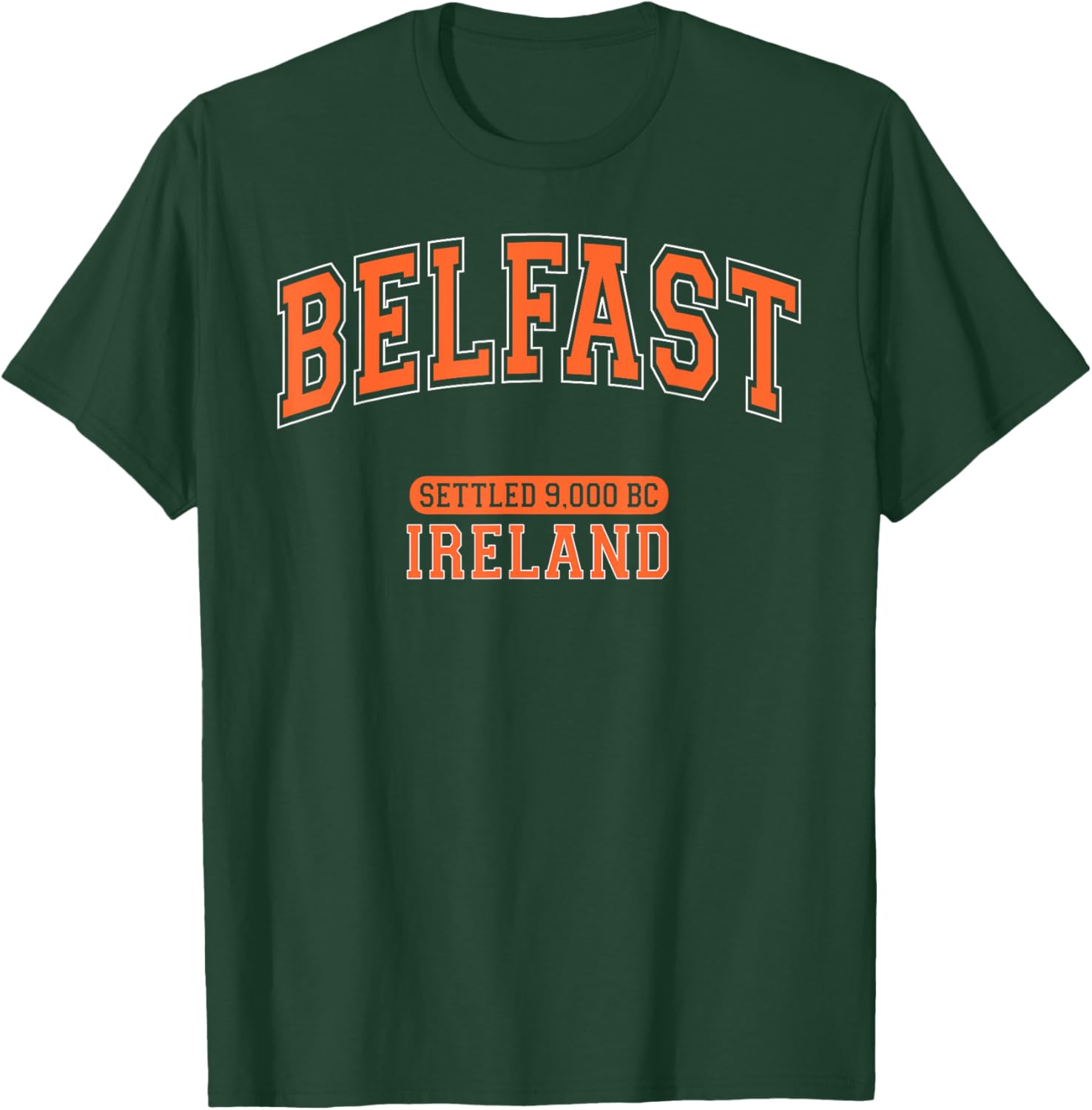 Belfast Ireland Settled 9000 BC Retro Arched Orange Letters T-Shirt - 18