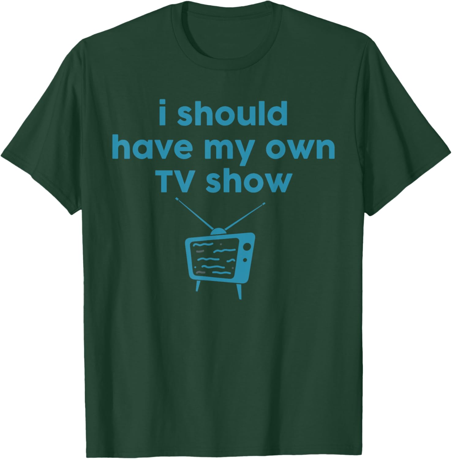 Funny I Should Have My Own TV Show Animator T-Shirt for Creative Minds - 9
