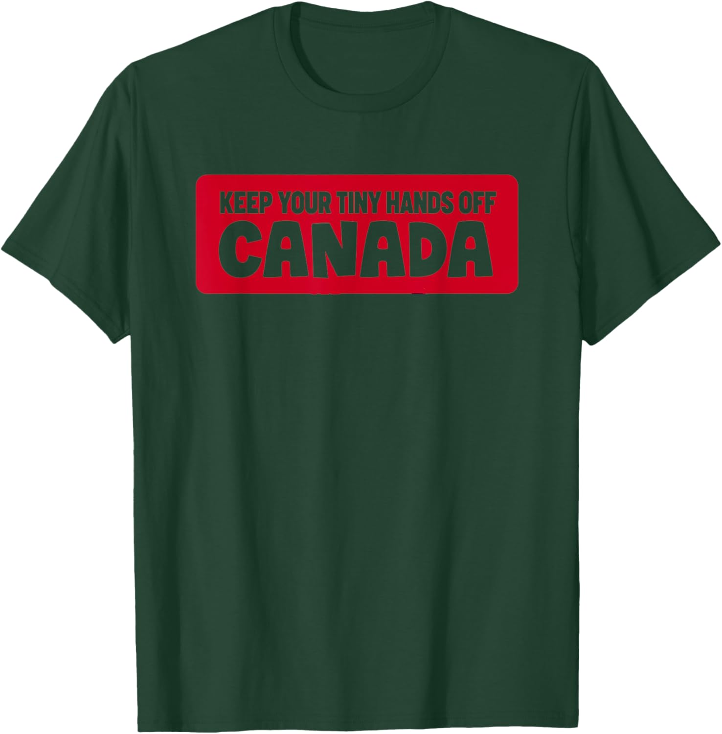 Funny Keep Your Tiny Hands Off Canada T-Shirt for Proud Canadians - 4
